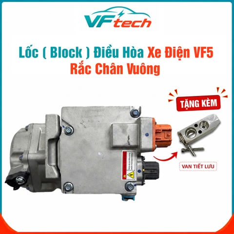 Lốc (Block) Điều Hòa Tương Thích Xe VF5 Rắc Chân Vuông