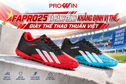 FAPRO25 Và Hành Trình Khẳng Định Vị Thế Giày Thể Thao Thuần Việt
