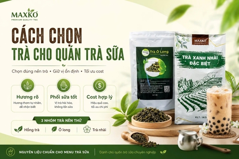 Cách lựa chọn nguyên liệu trà cho quán trà sữa đúng chuẩn