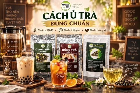 CÁCH Ủ TRÀ ĐÚNG CHUẨN