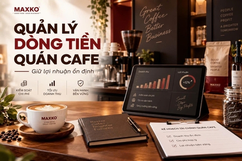 Quản lý dòng tiền quán cafe – giữ lợi nhuận ổn định