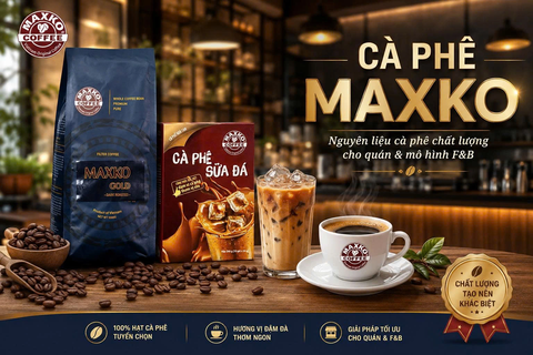 Cà phê Maxko từ lựa chọn hạt đến ứng dụng menu tại quán