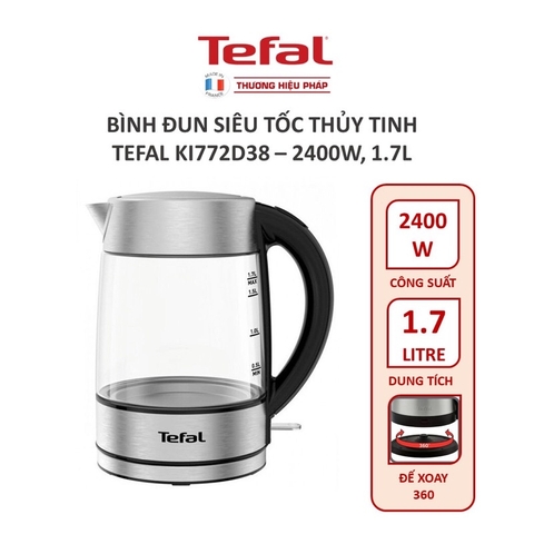Bình đun siêu tốc Tefal KI772D38 - thủy tinh - 2400W, 1.7L