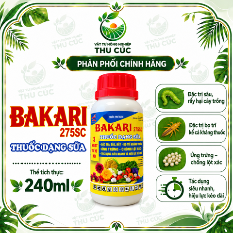 BAKARI 275SC 240ML – 3 HOẠT CHẤT, QUẢN LÝ RẦY VÀ CÔN TRÙNG GÂY HẠI