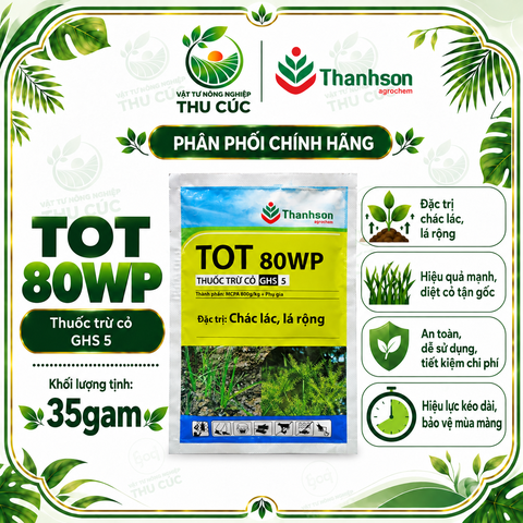 TOT 80WP 25G – MCPA 800G/KG – THUỐC TRỪ CỎ CHÁC LÁC, LÁ RỘNG TRÊN RUỘNG LÚA