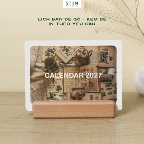 Lịch bàn đế gỗ in theo yêu cầu - kèm đế gỗ