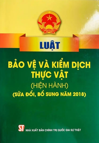 Luật bảo vệ và kiểm dịch thực vật (hiện hành) (sửa đổi, bổ sung năm 2018)