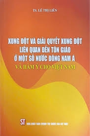 Xung đột và giải quyết xung đột liên quan đến tôn giáo ở một số nước Đông Nam Á và hàm ý cho Việt Nam