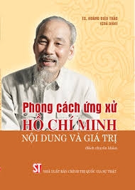 Phong cách ứng xử Hồ Chí Minh - Nội dung và giá trị  (Sách chuyên khảo)