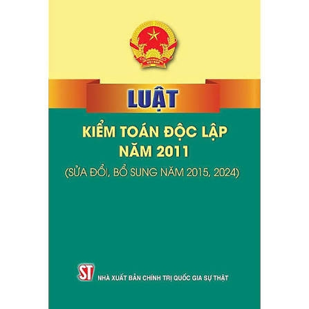 Luật Kiểm toán độc lập năm 2011 (sửa đổi, bổ sung năm 2015, 2024)