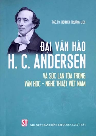 Đại văn hào H.C. Andersen và sức lan tỏa trong văn học- nghệ thuật Việt Nam