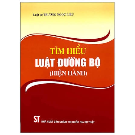 Tìm hiểu Luật Đường bộ (hiện hành)