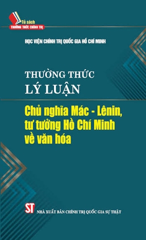 Thường thức lý luận chủ nghĩa Mác - Lênin, tư tưởng Hồ Chí Minh về văn hoá