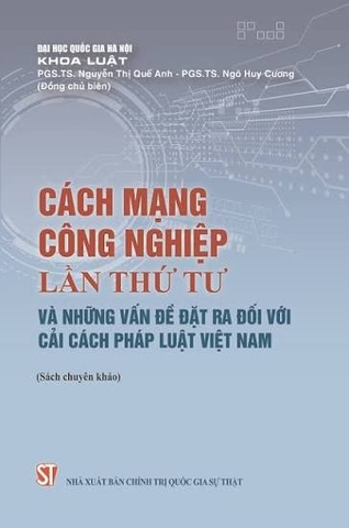 Cách mạng công nghiệp lần thư tư và những vấn đề đặt ra đối với cải cách pháp luật Việt Nam