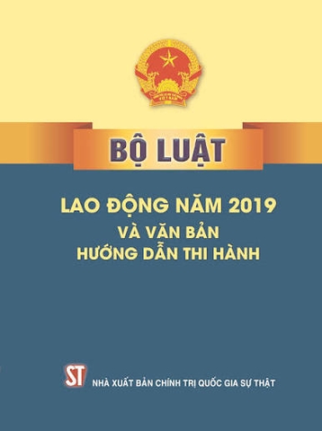 Bộ luật Lao động năm 2019 và văn bản hướng dẫn thi hành