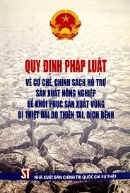 Quy định pháp luật về cơ chế, chính sách hỗ trợ sản xuất nông nghiệp để khôi phục sản xuất vùng bị thiệt hại do thiên tai, dịch bệnh