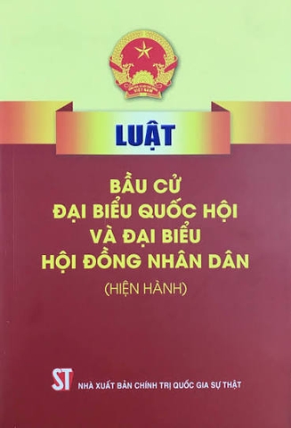 Luật bầu cử đại biểu Quốc hội và đại biểu Hội đồng nhân dân (hiện hành)