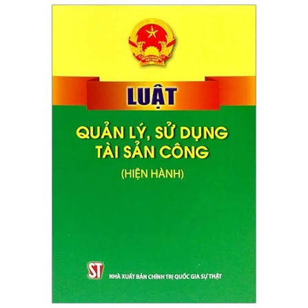 Luật quản lý, sử dụng tài sản công (hiện hành)
