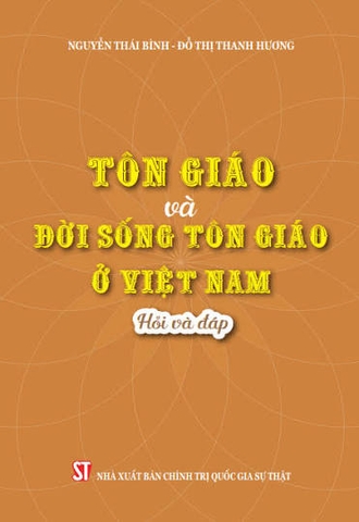 Tôn giáo và đời sống tôn giáo ở Việt Nam - Hỏi và đáp