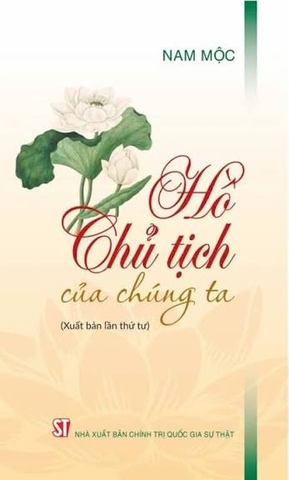 Hồ Chủ tịch của chúng ta (Xuất bản lần thứ tư)