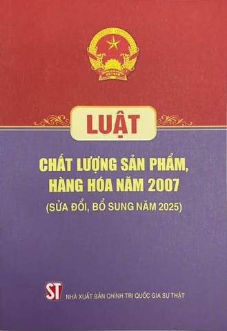 Luật Chất lượng sản phẩm, hàng hóa năm 2007 (sửa đổi, bổ sung năm 2025)