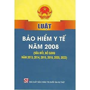Luật Bảo hiểm y tế năm 2008 (sửa đổi, bổ sung năm 2013, 2014, 2015, 2018, 2020, 2023)