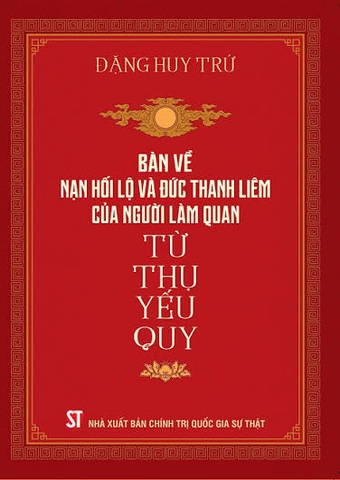 Bàn về nạn hối lộ và đức thanh liêm của người làm quan. Từ thụ yếu quy