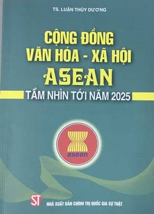 Cộng đồng văn hóa - xã hội ASEAN: Tầm nhìn tới năm 2025