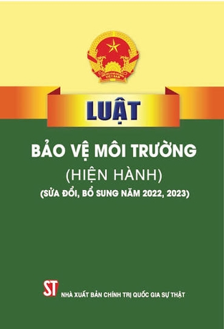 Luật Bảo vệ môi trường ( hiện hành) ( sửa đổi, bổ sung  năm 2022, 2023)