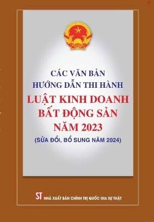 Các văn bản hướng dẫn thi hành Luật Kinh doanh bất động sản năm 2023 (Sửa đổi, bổ sung năm 2024)