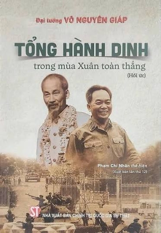 Tổng hành dinh trong mùa Xuân toàn thắng (Hồi ức) Phạm Chí Nhân thể hiện (Xuất bản lần thứ 12)