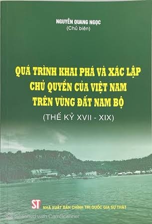 Quá trình khai phá và xác lập chủ quyền của Việt Nam trên vùng đất Nam Bộ (Thế kỷ XVII - XIX)