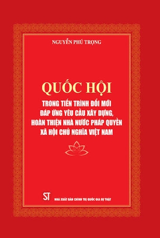 Quốc hội trong tiến trình đổi mới đáp ứng yêu cầu xây dựng, hoàn thiện Nhà nước pháp quyền xã hội chủ nghĩa Việt Nam
