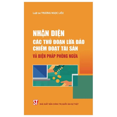 Nhận diện các thủ đoạn lừa đảo chiếm đoạt tài sản và biện pháp phòng ngừa