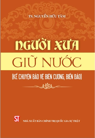 Người xưa giữ nước (Kể chuyện bảo vệ biên cương, biển đảo)