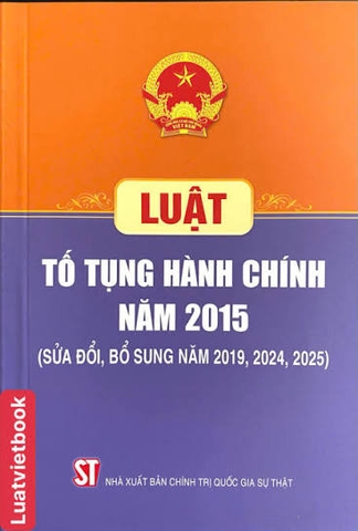 Luật Tố tụng hành chính năm 2015 (Sửa đổi, bổ sung năm 2019, 2024, 2025)