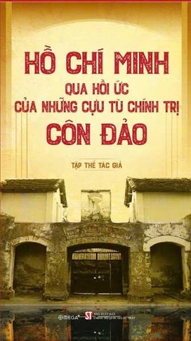 Hồ Chí Minh qua hồi ức của những cựu tù chính trị Côn Đảo