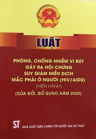 Luật phòng, chống nhiễm vi rút gây ra hội chứng suy giảm miễn dịch mắc phải ở người (HIV/AIDS) (hiện hành) (sửa đổi, bổ sung năm 2020)