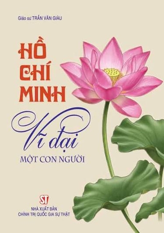 Hồ Chí Minh - Vĩ đại một con người (Tái bản, có chỉnh sửa)