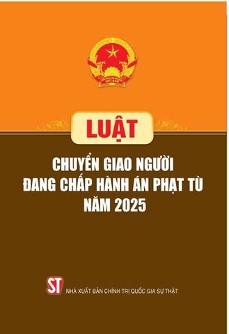 Luật Chuyển giao người đang chấp hành án phạt tù năm 2025