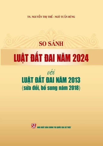 So sánh Luật Đất đai năm 2024 với Luật Đất đai năm 2013 (sửa đổi, bổ sung năm 2018)
