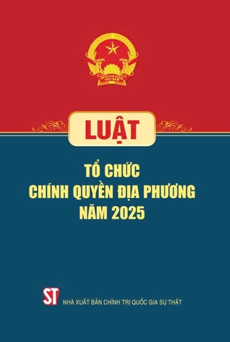Luật Tổ chức chính quyền địa phương năm 2025