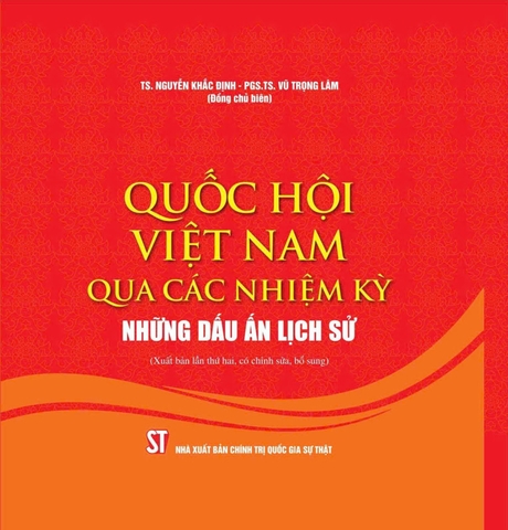 Quốc hội Việt Nam qua các nhiệm kỳ - Những dấu ấn lịch sử (Xuất bản lần thứ hai, có chỉnh sửa, bổ sung)