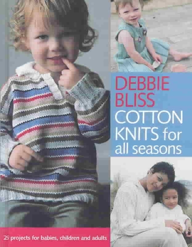Cotton Knits For All Seasons Debbie Bliss