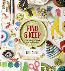 Find And Keep 26 Projects To Spark Your Imagination Beci Orpin
