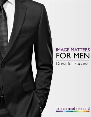 Image Matters For Men Dress for Success Colour me Beautiful