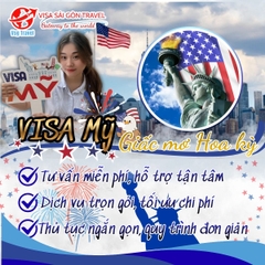 HIỆN THỰC HÓA GIẤC MƠ HOA KỲ CÙNG TẤM VÉ VISA MỸ!