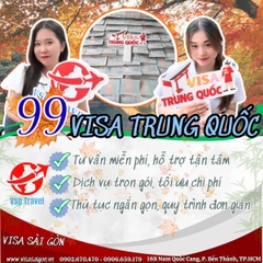 99 CHIẾC VISA TRUNG QUỐC – CON SỐ MAY MẮN NHẤT NGÀY HÔM NAY!