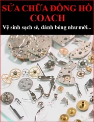 dia-chi-uy-tin-sua-chua-ve-sinh-danh-bong-chong-nuoc-dong-ho-coach-timesstore-vn