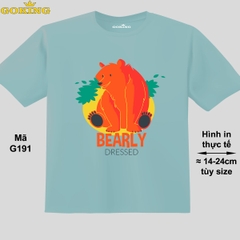 BEARLY DRESSED, mã G191. Áo thun trẻ em in siêu đẹp cho bé trai, bé gái. Áo phông thoát nhiệt GOKING hàng hiệu cao cấp